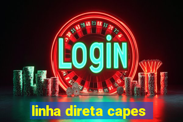 linha direta capes